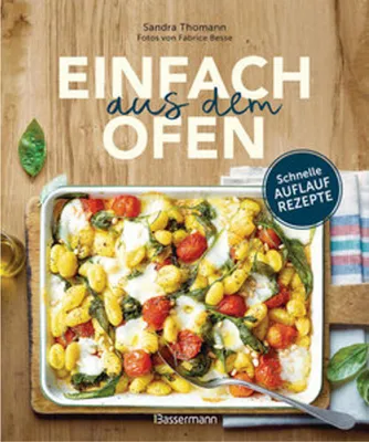Obrázok produktu pre Einfach aus dem Ofen. Schnelle Auflaufrezepte