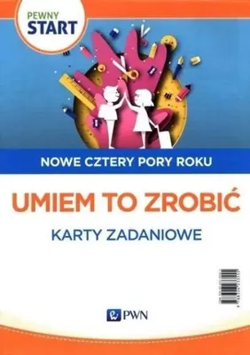 Image de Pewny start. Nowe cztery pory roku. Umiem to... - praca zbiorowa