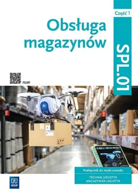 Zdjęcie produktu dla WSiP Obsługa magazynów. Kwalifikacja SPL.01. Technik logistyk. Część 1, Edukacyjny, Polski, Broszurowa okładka, 432 stron(y)