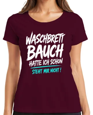 Zdjęcie produktu dla Koszulka damska "Waschbrett Bauch" (płaski brzuch), napis "Statement", sarkazm, kolor burgundowy, rozmiar XL