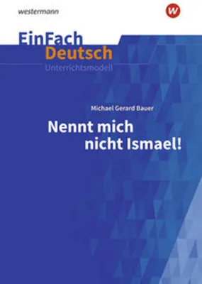 Produktbild von Nennt mich nicht Ismael: Klassen 5 - 7. EinFach Deutsch Unterrichtsmodelle