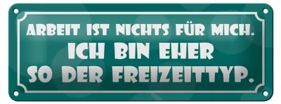 Produktbild von Blechschild Spruch 27x10cm Arbeit ist nichts für mich Dekoration