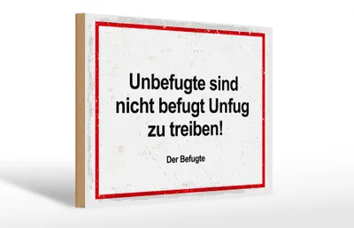 Produktbild von Holzschild Spruch Unbefugte sind nicht befugt Unfug 30x20cm