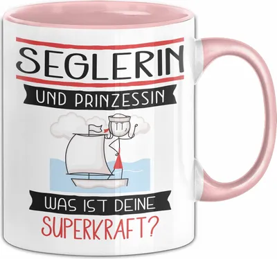 Produktbild von Seglerin Und Prinzessin Tasse Geschenk Für Eine Seglerin Geburtstag Was Ist Deine Superkraft (Rosa)