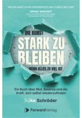 Zdjęcie produktu dla Die Kunst, stark zu bleiben, wenn alles zu viel ist