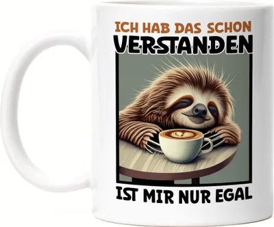 Produktbild von Ich hab das schon verstanden ist mir nur egal Tasse Weiß Sarkasmus Arbeitskollege Fun