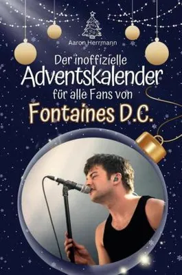 Produktbild von Der inoffizielle Adventskalender für alle Fans von Fontaines D.C.