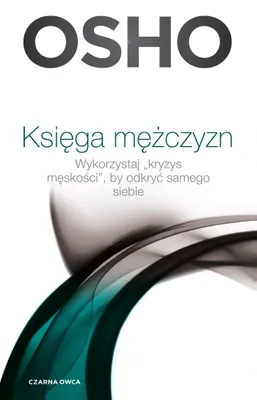 Produktbild von Księga mężczyzn: Kryzys męskości - poradnik dla współczesnego mężczyzny