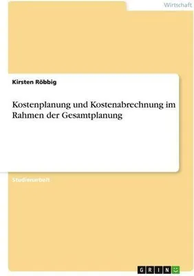 Produktbild von Kostenplanung und Kostenabrechnung im Rahmen der Gesamtplanung
