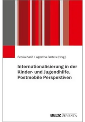 Obrázok produktu pre Internationalisierung in der Kinder- und Jugendhilfe. Postmobile Perspektiven