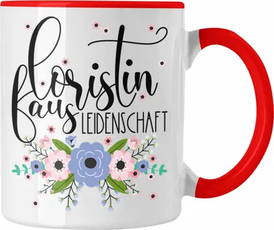 Produktbild von Trendation - Floristin Aus Leidenschaft Tasse Geschenk Blumen Floristin Geschenkidee (Rot)