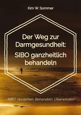 Produktbild von Der Weg zur Darmgesundheit: SIBO ganzheitlich behandeln