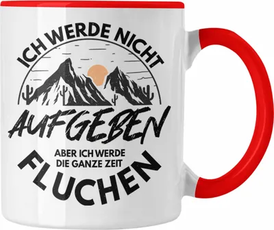 Produktbild von Trendation - Wandern Tasse Geschenk Ich Werde Nicht Aufgeben Geschenk Berge Wanderer Geschenkidee (Rot)