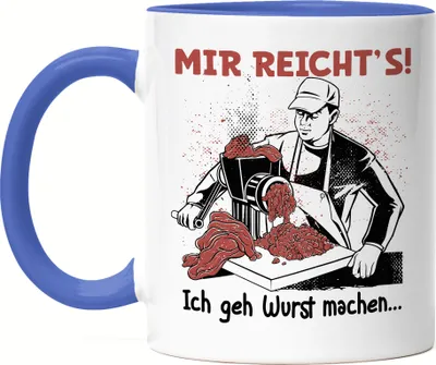 Produktbild von Mir Reicht's Ich Geh Wurst Machen Tasse Blau Fleischer Metzger Wurst Steak Salami Schnitzel Faschiertes Job Arbeit