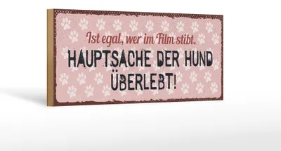 Produktbild von Holzschild Spruch 27x10 cm Ist egal wer im Film stirbt Hund überlebt Schild