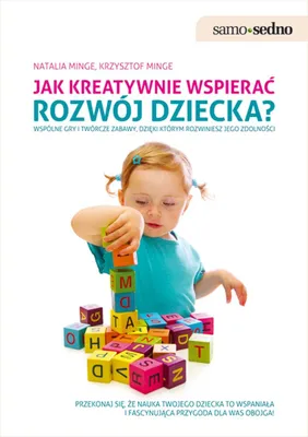 Zdjęcie produktu dla Kreatywny poradnik wspierania rozwoju dziecka psychologia i edukacja Edgard 224 strony