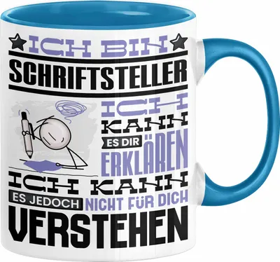 Produktbild von Schriftsteller Geschenk Tasse Geschenkidee für Schriftsteller Geburtstag Lustiger Spruch Ich Bin Schriftsteller Ich Kann Es Dir Erklären Aber Nicht Für Dich Verstehen (Blau)