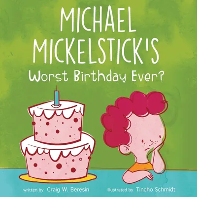 Produktbild von Michael Mickelstick's Worst Birthday Ever?
