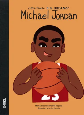 Produktbild von Michael Jordan - Little People, BIG DREAMS (Deutsche Ausgabe)