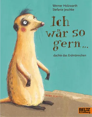 Immagine prodotto di Ich wär so gern ... dachte das Erdmännchen