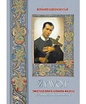 Productafbeelding van Żywot świętego brata Gerarda Majelli - Bernard Łubieński CSsR