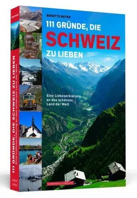 Produktbild von 111 Gründe, die Schweiz zu lieben