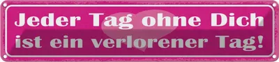 Produktbild von vianmo Blechschild 10x46 cm Tag ohne dich ist verlorener Spruch Zitat