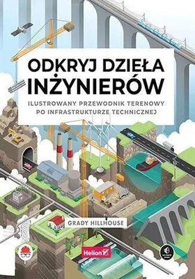 Productafbeelding van Odkryj dzieła inżynierów. Ilustrowany przewodnik po infrastrukturze technicznej