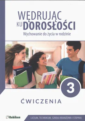 Zdjęcie produktu dla Zeszyt ćwiczeń Wędrując ku dorosłości klasa 3 liceum Rubikon 2021