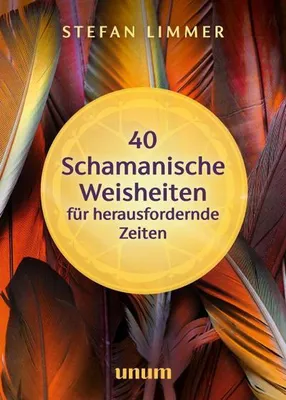 Obrázok produktu pre 40 schamanische Weisheiten für herausfordernde Zeiten