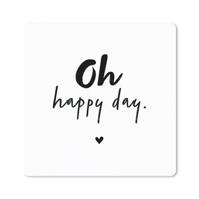 Produktbild von MuchoWow® Mauspad Mousepad Zitate - Oh happy day - Sprichwörter - Glück 20x20 cm - Mousepads - Maus Mat - Pad - Mausunterlage - Desk Mat - Bureauartikeln