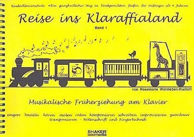 Produktbild von Reise ins Klaraffialand: Musikalische Früherziehung am Klavier - Band 1
