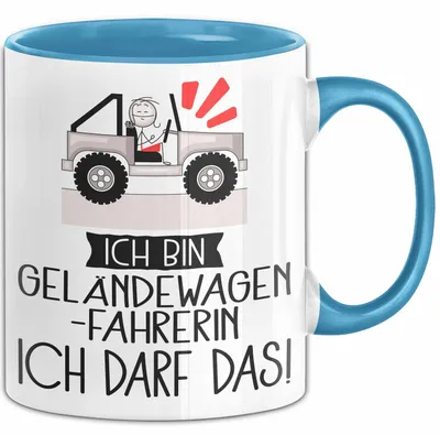 Produktbild von Geschenk für Geländewagenfahrerin Tasse Lustige Geschenkidee Geburtstag Ich Bin Geländewagenfahrerin Ich Darf Das (Blau)