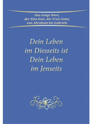 Image de Dein Leben im Diesseits ist Dein Leben im Jenseits
