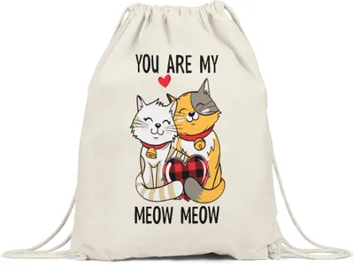 Produktbild von You Are My Meow Meow Turnbeutel Gymsack Freundin Freund Katzenbesitzer Valentinstag