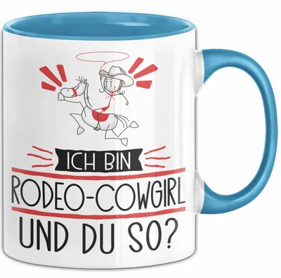 Produktbild von Rodeo-Cowgirl Tasse Geschenk Ich Bin Rodeo-Cowgirl Und Du So Geschenkidee Lustiger Spruch Becher (Blau)
