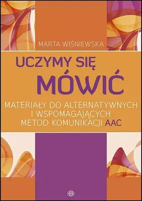 Produktbild von Ćwiczenia komunikacji alternatywnej - Uczymy się mówić