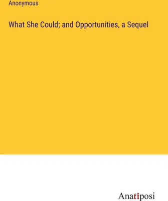 Produktbild von What She Could; and Opportunities, a Sequel