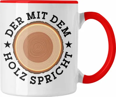 Produktbild von Trendation - Der Mit Dem Holz Spricht Tasse Geschenk Holzarbeiter Geschenkidee Schreiner (Rot)