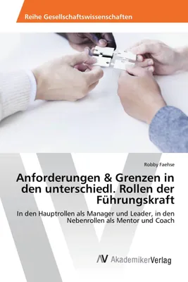 Produktbild von Anforderungen & Grenzen in den unterschiedl. Rollen der Führungskraft