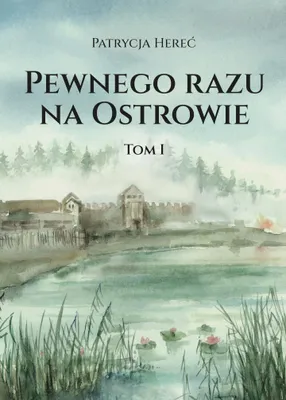 Image de Il était une fois, sur l'île... - Patrycja Hereć