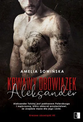 Image de Aleksander Tołstoj. Krwawy obowiązek. Tom 5. Powieść o miłości i niebezpieczeństwie