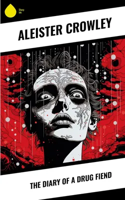 Produktbild von The Diary of a Drug Fiend