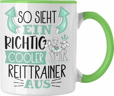 Produktbild von Trendation - Reittrainer Tasse So Sieht Ein Richtig Cooler Reittrainer Aus Geschenk Lustiger Spruch Geschenkidee (Grün)