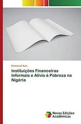 Produktbild von Instituições Financeiras Informais e Alívio à Pobreza na Nigéria