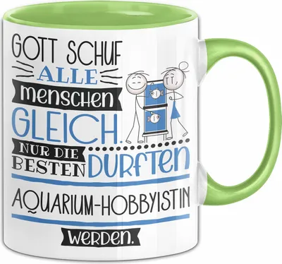 Produktbild von Aquarium-Hobbyistin Geschenk Becher Tasse Gott Schuf Alle Menschen Gleich Nur Die Besten Durfeten Aquarium-Hobbyistin Werden Geschenkidee Lustig (Grün)
