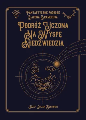 Produktbild von Podróż uczona na Wyspę Niedźwiedzią - fantastyczna opowieść Józefa Sękowskiego