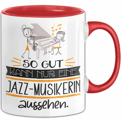 Produktbild von Jazz-Musikerin Geschenk Tasse So Gut Kann Nur Eine Jazz-Musikerin Aussehen Geschenkidee Geburtstag Weihnachten Lustig (Rot)