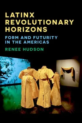 Image de Latinx Revolutionary Horizons