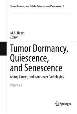 Image de Tumor Dormancy, Quiescence, and Senescence, Volume 1